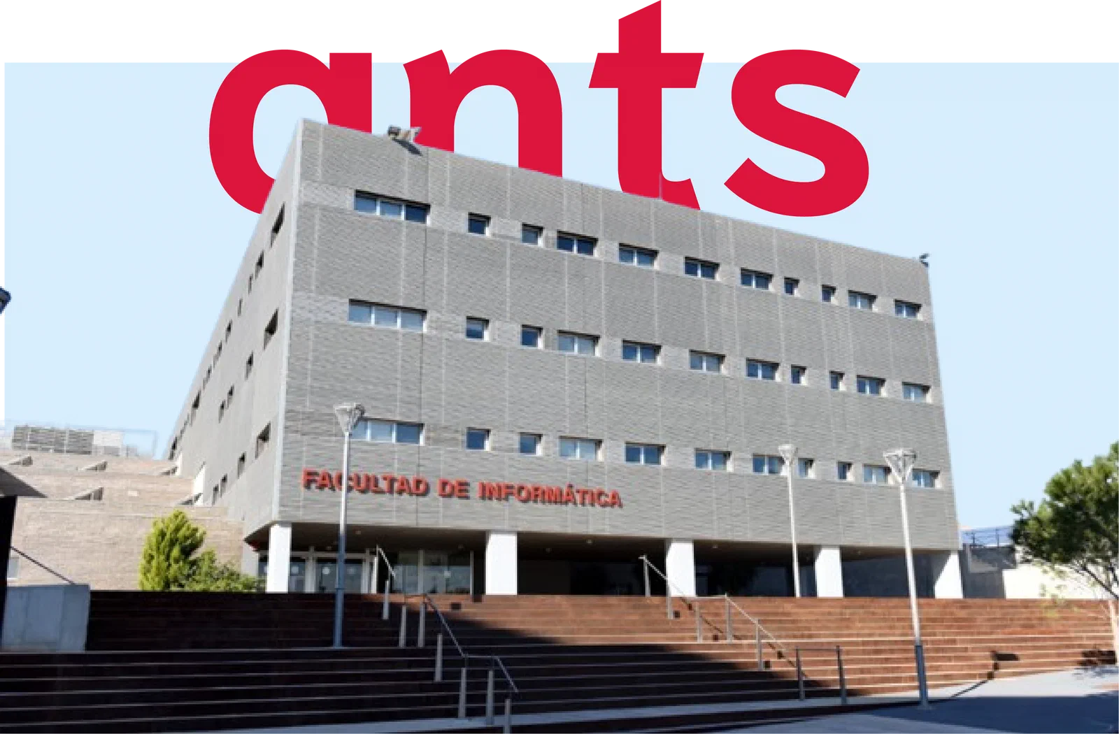 The Faculty of Computer Science building of the University of Murcia, with the word “ants” rising behind it